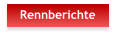 Rennberichte