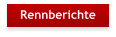 Rennberichte